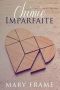 [Imperfect 01] • Chimie Imparfaite